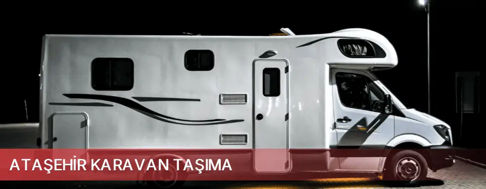 Ataşehir İlçemi Karavan Taşıma